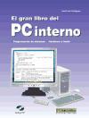 El gran libro del PC interno : programación de sistemas : hardware a fondo