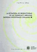 La estrategia de productividad de las pequeñas y medianas empresas industriales catalanas