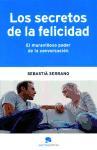 Los secretos de la felicidad : el maravilloso poder de la conversación