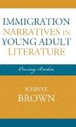 Immigration Narratives in Young Adult Literature