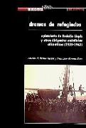 Dramas de refugiados : epistolario de Rodolfo Llopis y otros dirigentes socialistas alicantinos (1939-1947)