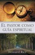 El Pastor Como Guía Espiritual