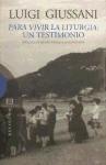Para vivir la liturgia : un testimonio : apuntes de meditaciones comunitarias