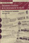 Documentos históricos de la Universidad de Sevilla (II) : los estatutos de autonomía del siglo XX