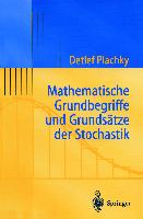 Mathematische Grundbegriffe und Grundsätze der Stochastik