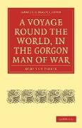 A Voyage Round the World, in the Gorgon Man of War, Captain John Parker