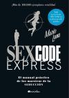 Sex Code Express : el manual práctico de los maestros de la seducción