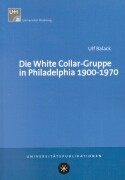 Die White Collar-Gruppe in Philadelphia 1900 - 1970