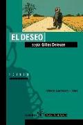 El deseo según Gilles Deleuze