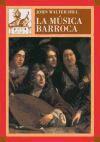 La música barroca : música en Europa Occidental, 1580-1750