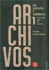 Archivos de España y América. Materiales para un manual. Volumen I