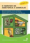 Servicio de asistencia a domicilio : manual de seguemento de casos asistenciais, recursos sociais, integración social e xestión--