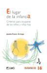 El lugar de la infancia : criterios para ocuparse de los niños y niñas hoy