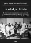 La salud y el Estado : el movimiento sanitario internacional y la administración española (1851-1945)