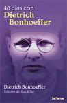 Cuarenta días con Dietrich Bonhoeffer