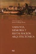Varsovia : memoria y restauración arquitectónica