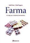 Farma : un viaje por la industria farmacéutica
