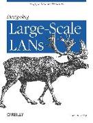 Designing Large Scale LANs: Help for Network Designers