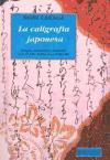La caligrafía japonesa : su origen y evolución y su relación con el arte abstracto occidental