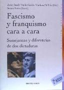 Fascismo y franquismo cara a cara : semejanzas y diferencias de dos dictaduras