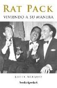 Rat Pack. Viviendo a Su Manera