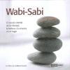 Wabi-Sabi para el hogar : la elegancia oriental de lo sencillo y natural