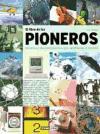 El libro de los pioneros : inventos y descubrimientos que cambiaron el mundo