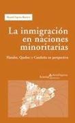 La inmigración en naciones minoritarias : Flandes, Quebec y Cataluña en perspectiva