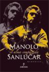 Manolo Sanlúcar : el alma compartida