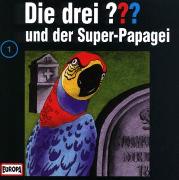 Die drei Fragezeichen und der Super-Papagei