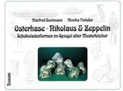 Osterhase, Nikolaus und Zeppelin.