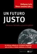 Un futuro justo : recursos limitados y justicia global