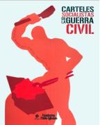 CARTELES SOCIALISTAS DE LA GUERRA CIVIL