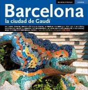 Barcelona : la ciudad de Gaudí