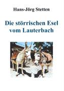 Die störrischen Esel vom Lauterbach