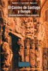 El Camino de Santiago y Europa : contexto histórico y raíces cristianas