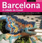 Barcelona : a cidade de Gaudí
