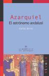 Azarquiel : el astrónomo andalusí