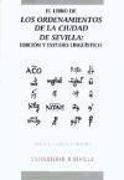 El libro de los ordenamientos de la ciudad de Sevilla : edición y estudio lingüístico