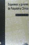 Esquemas y guiones de psiquiatría clínica