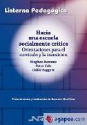 Hacia una escuela socialmente crítica : orientaciones para el currículo y la transición