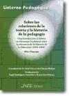 Sobre las relaciones de la teoría y la historia de la pedagogía : una introducción al debate en Alemania Occidental sobre la relevancia de la historia de la educación (1950-1980