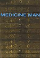 Medicine Man: The Forgotten Museum of Henry Wellcome