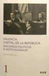 Valencia, capital de la República : discursos políticos e institucionales