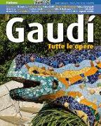Gaudí : tutte le opere