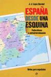 España desde una esquina : federalismo o autodeterminación, notas para españoles