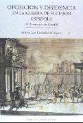 Oposición y disidencia en la guerra de sucesión española : el almirante de Castilla