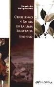 CRIOLLISMO Y PATRIA EN LA LIMA ILUSTRADA (1732-1795)
