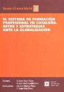 El sistema de formación profesional en Cataluña : retos y estrategias ante la globalización