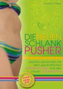 Die neuen Schlank-Pusher